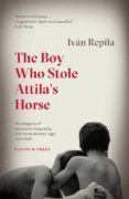 the boy who stole attila s horse-ivan repila-9781782272229 the boy who stole attila s horse-ivan repila-9781782272229