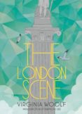 the london scene-virginia woolf-hermione lee-9781907970429 the london scene-virginia woolf-hermione lee-9781907970429