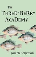 THE THREE-BERRY ACADEMY  (edición en inglés)