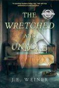 THE WRETCHED AND UNDONE