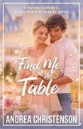 FIND ME AT THE TABLE