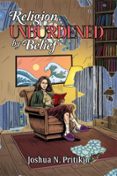 RELIGION UNBURDENED BY BELIEF