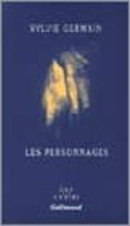 les personnages-sylvie germain-9782070770229 les personnages-sylvie germain-9782070770229