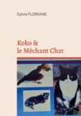 Gratis kindle descargas de libros de google KOKO ET LE MÉCHANT CHAT de  (Literatura española) iBook