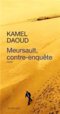 meursault, contre-enquête (prix goncourt du premier roman 2015)-kamel daoud-9782330033729 meursault, contre-enquête (prix goncourt du premier roman 2015)-kamel daoud-9782330033729