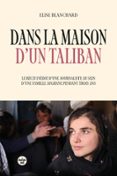 DANS LA MAISON D'UN TALIBAN - LE RÉCIT INÉDIT D'UNE JOURNALISTE AU SEIN D'UNE FAMILLE AFGHANE PENDANT TROIS ANS