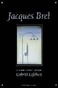 jacques brel: textes et chansons-jacques brel-9782804605629 jacques brel: textes et chansons-jacques brel-9782804605629