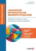 L’APPROCHE INTÉGRATIVE EN NEUROPSYCHOLOGIE