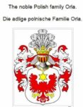 Biblioteca de eBookStore: THE NOBLE POLISH FAMILY ORLA. DIE ADLIGE POLNISCHE FAMILIE ORLA.