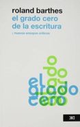 el grado cero de la escritura-roland barthes-9786070303029 el grado cero de la escritura-roland barthes-9786070303029