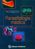 parasitologia medica-elba g. rodriguez perez-9786074483529 parasitologia medica-elba g. rodriguez perez-9786074483529