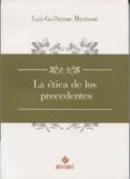 la etica de los precedentes-luiz guilherme marinoni-9786124218729 la etica de los precedentes-luiz guilherme marinoni-9786124218729
