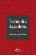 Descargar libros gratis en formato de texto. TESTEMUNHAS DA PANDEMIA
         (edición en portugués) (Literatura española) 9786525008929 de MARIA MARGARITA VILLEGAS 