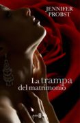 la trampa del matrimonio (casarse con un millonario 2) (ebook)-jennifer probst-9788401389429 la trampa del matrimonio (casarse con un millonario 2) (ebook)-jennifer probst-9788401389429