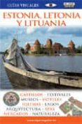 estonia, letonia y lituania 2010 (guias visuales)-9788403508729 estonia, letonia y lituania 2010 (guias visuales)-9788403508729