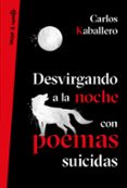desvirgando a la noche con poemas suicidas-9788403518629 desvirgando a la noche con poemas suicidas-9788403518629
