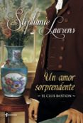 un amor sorprendente (el club bastion, 5)-stephanie laurens-9788408039129 un amor sorprendente (el club bastion, 5)-stephanie laurens-9788408039129
