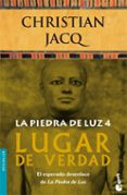 la piedra de la luz 4: lugar de verdad-christian jacq-9788408071129 la piedra de la luz 4: lugar de verdad-christian jacq-9788408071129