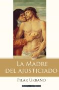 la madre del ajusticiado-pilar urbano-9788408078029 la madre del ajusticiado-pilar urbano-9788408078029