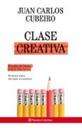 clase creativa-juan carlos cubeiro-9788408081029 clase creativa-juan carlos cubeiro-9788408081029