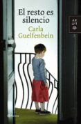 el resto es silencio-carla guelfenbein-9788408087229 el resto es silencio-carla guelfenbein-9788408087229