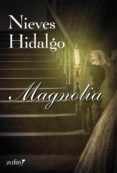 magnolia (ebook)-nieves hidalgo-9788408108429 magnolia (ebook)-nieves hidalgo-9788408108429