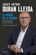 el riesgo de la verdad (ebook)-josep antoni duran i lleida-9788408208129 el riesgo de la verdad (ebook)-josep antoni duran i lleida-9788408208129