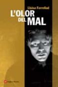 l olor del mal-lluïsa forrellad-9788415002529 l olor del mal-lluïsa forrellad-9788415002529