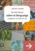 quinze lliçons sobre el llenguatge-jesus tuson-9788415224129 quinze lliçons sobre el llenguatge-jesus tuson-9788415224129