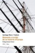 moments crucials de la història d europa-santiago riera-9788415269229 moments crucials de la història d europa-santiago riera-9788415269229