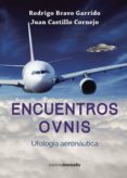 encuentros ovnis-rodrigo bravo-juan castillo-9788415306429 encuentros ovnis-rodrigo bravo-juan castillo-9788415306429