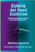 historia del rock sinfonico-christian aguilera-9788415405429 historia del rock sinfonico-christian aguilera-9788415405429