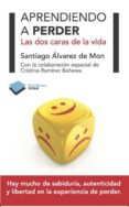 aprendiendo a perder (ebook)-santiago alvarez de mon-9788415577829 aprendiendo a perder (ebook)-santiago alvarez de mon-9788415577829