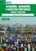 economia, ingenieria y logista portuaria: teoria y practica-sebastian truyols mateu-9788415581529 economia, ingenieria y logista portuaria: teoria y practica-sebastian truyols mateu-9788415581529