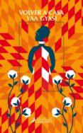 volver a casa (ebook)-yaa gyasi-9788415631729 volver a casa (ebook)-yaa gyasi-9788415631729