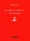 las raices beticas de trajano (ebook)-9788415658429 las raices beticas de trajano (ebook)-9788415658429