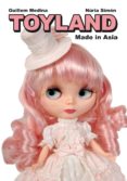 toyland made in asia-guillem medina-nuria simon-9788415685029 toyland made in asia-guillem medina-nuria simon-9788415685029