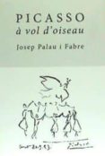 picasso a vol d oiseau (frances)-josep palau i fabre-9788415835929 picasso a vol d oiseau (frances)-josep palau i fabre-9788415835929