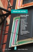 vidas de hotel-eduardo berti-9788415851929 vidas de hotel-eduardo berti-9788415851929