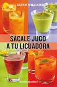 sacale jugo a tu licuadora (b4p)-9788415870029 sacale jugo a tu licuadora (b4p)-9788415870029