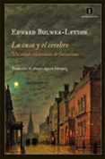 la casa y el cerebro-edward bulwer-lytton-9788415979029 la casa y el cerebro-edward bulwer-lytton-9788415979029