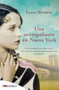 una acompañante en nueva york-laura moriarty-9788416087129 una acompañante en nueva york-laura moriarty-9788416087129