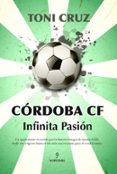 cordoba cf. infinita pasion-antonio cruz gonzalez-9788416100729 cordoba cf. infinita pasion-antonio cruz gonzalez-9788416100729