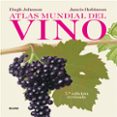 atlas mundial del vino-hugh johnson-jancis robinson-9788416138029 atlas mundial del vino-hugh johnson-jancis robinson-9788416138029