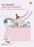 ser mamá para perezosas-frederique corre-montagu-9788416177929 ser mamá para perezosas-frederique corre-montagu-9788416177929