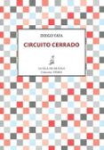 circuito cerrado-diego vaya-9788416210329 circuito cerrado-diego vaya-9788416210329