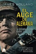 el auge de alemania-james holland-9788416222629 el auge de alemania-james holland-9788416222629