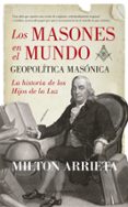 los masones en el mundo: geopolítica masónica-milton arrieta lopez-9788416392629 los masones en el mundo: geopolítica masónica-milton arrieta lopez-9788416392629