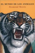 el mundo de los animales (ebook)-desmond morris-9788416465729 el mundo de los animales (ebook)-desmond morris-9788416465729