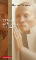 el loco de la plaza libertad-hassan blasim-9788416495429 el loco de la plaza libertad-hassan blasim-9788416495429